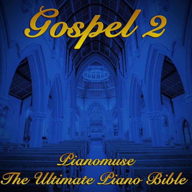 The Ultimate Piano Bible - Gospel 2 of 3 - Unknown