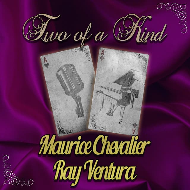 Two of a Kind: Maurice Chevalier & Ray Ventura - Maurice Chevalier