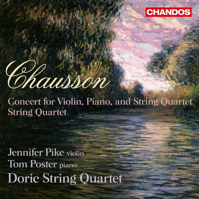Chausson: Concert & String Quartet - Ernest Chausson