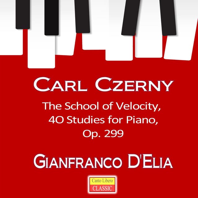 Gianfranco D'Elia, Carl Czerny: The School of Velocity, Op. 299 - Carl Czerny