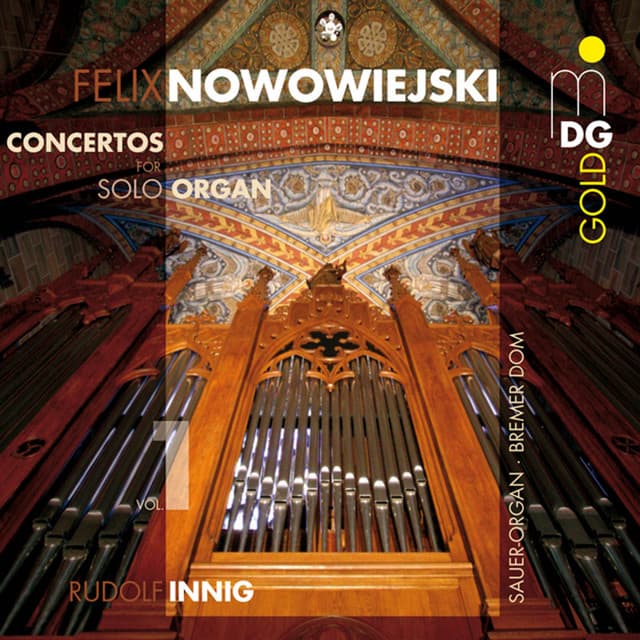 Nowowiejski: Solo Organ Concertos Vol. 1 - Feliks Nowowiejski