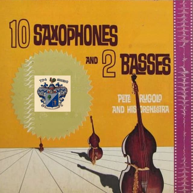 10 Saxophones and 2 Basses - Pete Rugolo