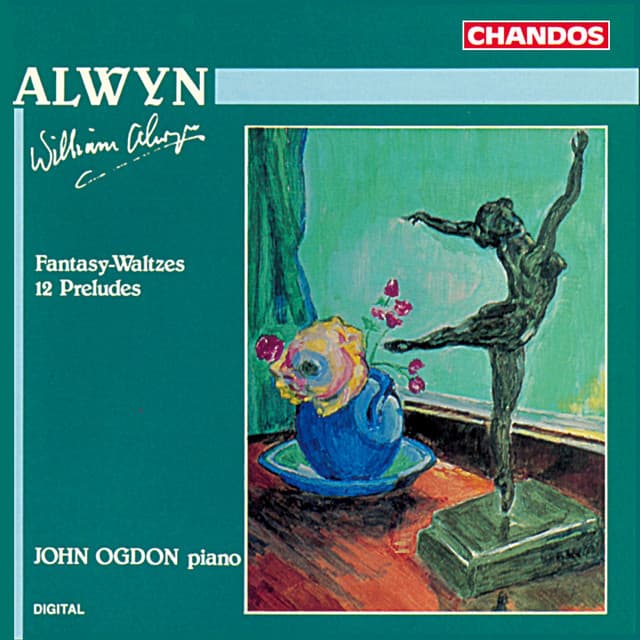 Alwyn: Fantasy-Waltzes & Twelve Preludes - William Alwyn