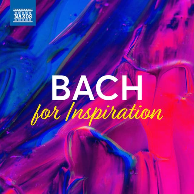 Bach For Inspiration - Johann Sebastian Bach
