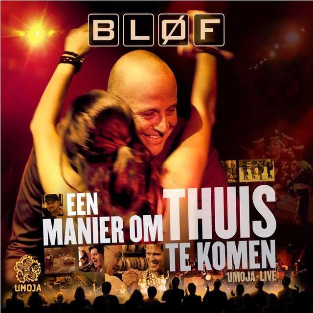 Een Manier Om Thuis Te Komen - Umoja Live - BLØF
