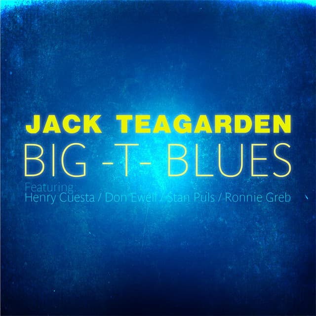 Big -T- Blues - Jack Teagarden