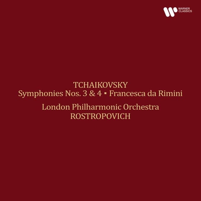 Tchaikovsky: Symphonies Nos. 3 "Polish" & 4, Francesca da Rimini - Pyotr Ilyich Tchaikovsky