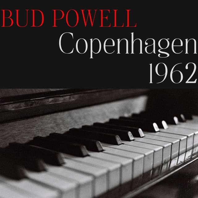 Copenhagen 1962 "Bud Powell" - Bud Powell