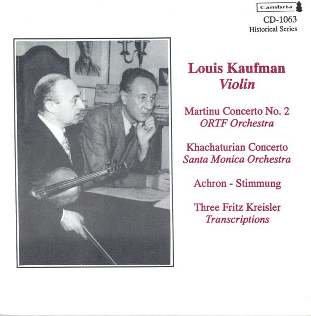 Violin Concert: Kaufman, Louis - Martinu, B. / Khachaturian, A.I. / Achron, J. / Rimsky-Korsakov, N.A. / Tchaikovsky, P.I. - Louis Kaufman