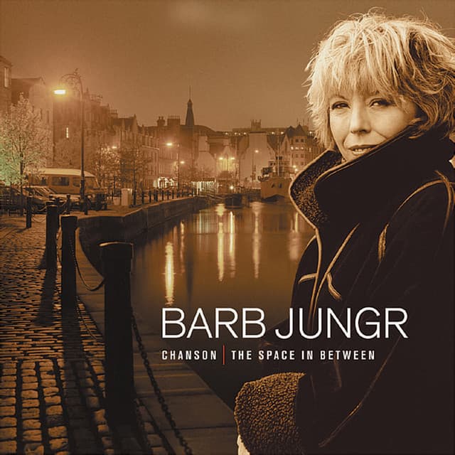 Chanson: The Space In Between - Barb Jungr