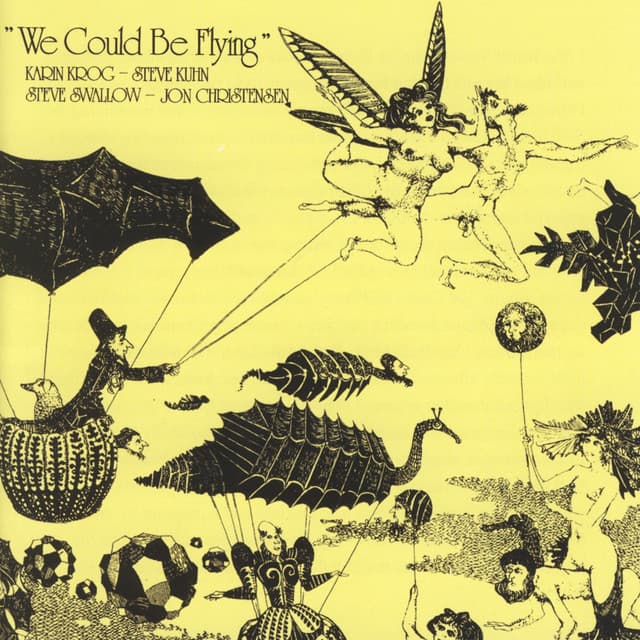 We Could Be Flying - Karin Krog