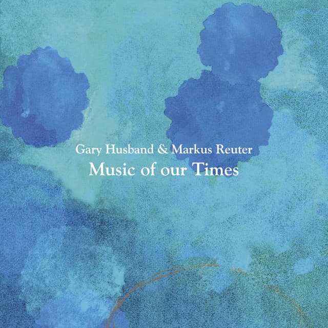 Music of Our Times - Gary Husband