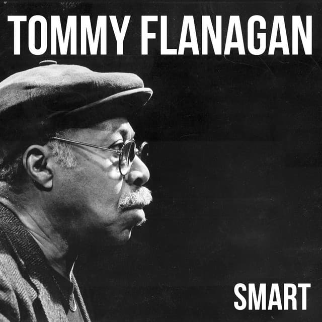 Smart - Tommy Flanagan