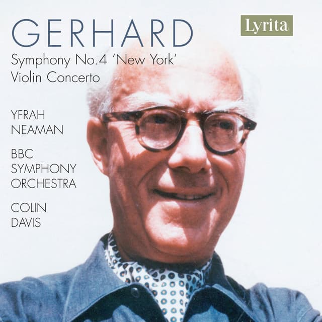 Gerhard: Symphony No. 4 "New York" & Violin Concerto - Roberto Gerhard