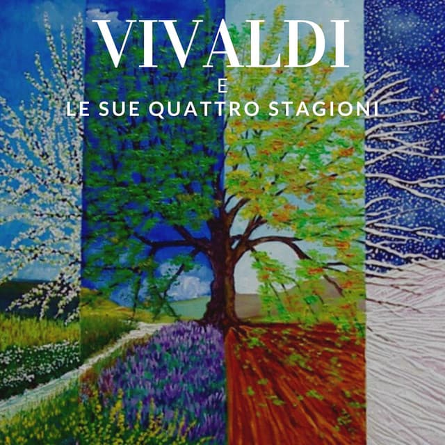 Vivaldi e le sue Quattro Stagioni - Antonio Vivaldi
