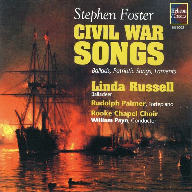 Foster: Civil War Songs - Ballads, Patriotic Songs, Laments - Stephen Foster