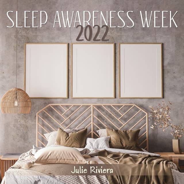 Sleep Awareness Week 2022: Progressive Muscle Relaxation + Guided Imagery = Good Overall Sleep Health, Tips for Better Sleep - Julie Riviera