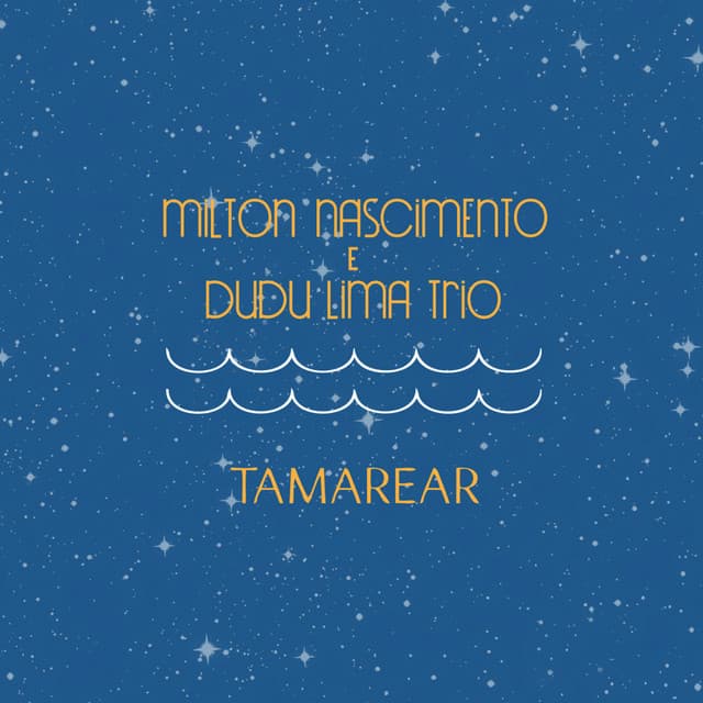 Tamarear - Milton Nascimento