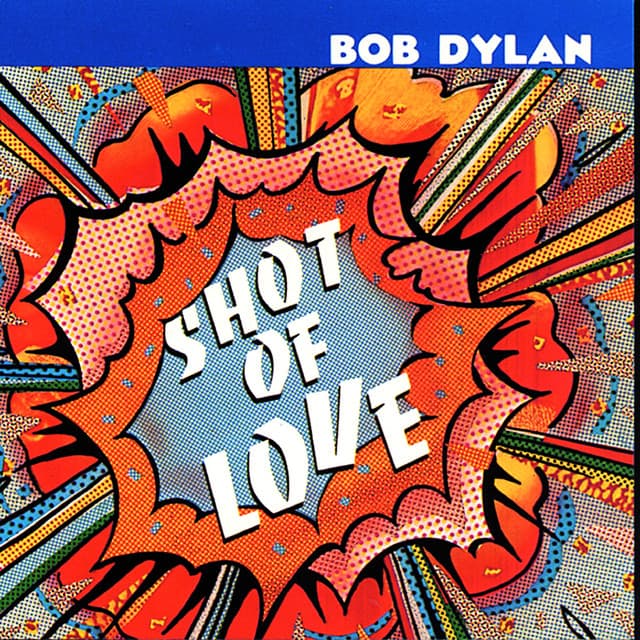 Shot Of Love - Bob Dylan