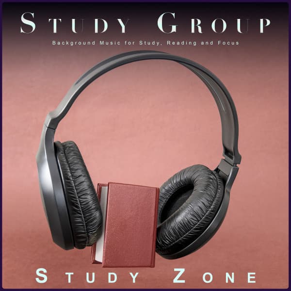 Study Group: Background Music for Study, Reading and Focus - Deep Focus