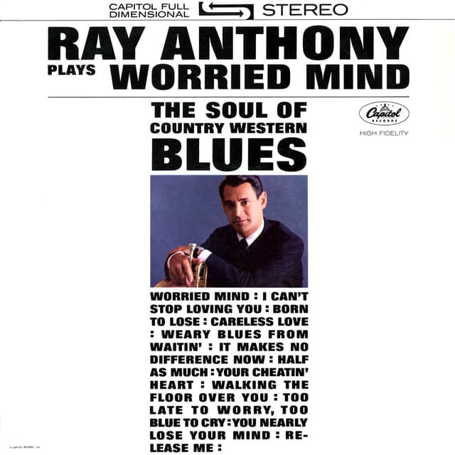 Plays Worried Mind: The Soul Of Country Western Blues - Ray Anthony