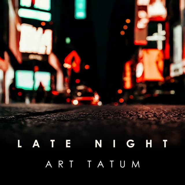 Late Night Art Tatum - Art Tatum