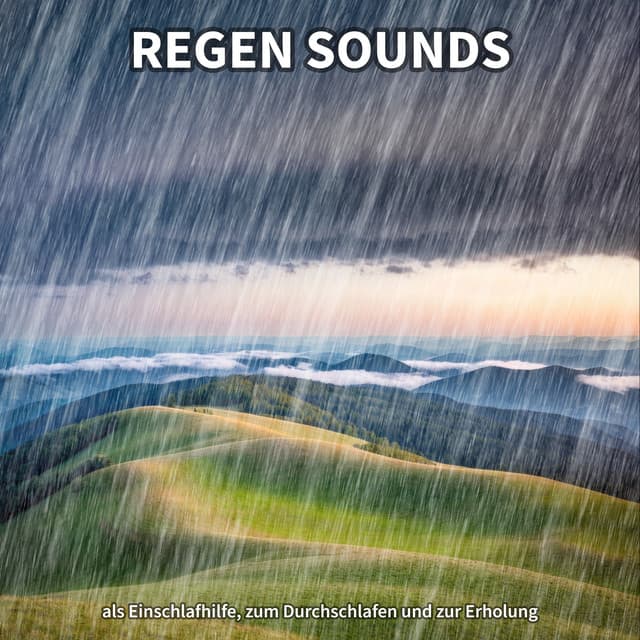 #1 Regen Sounds als Einschlafhilfe, zum Durchschlafen und zur Erholung - Regengeräusche