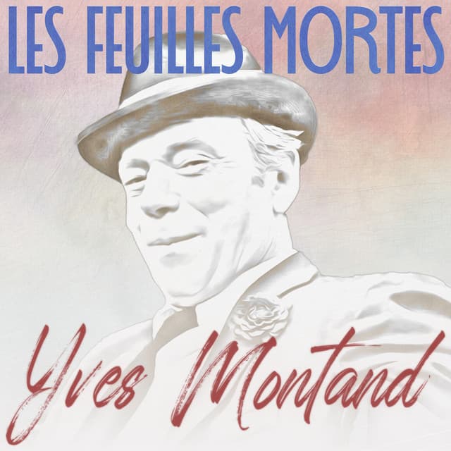 Les Feuilles Mortes - Yves Montand