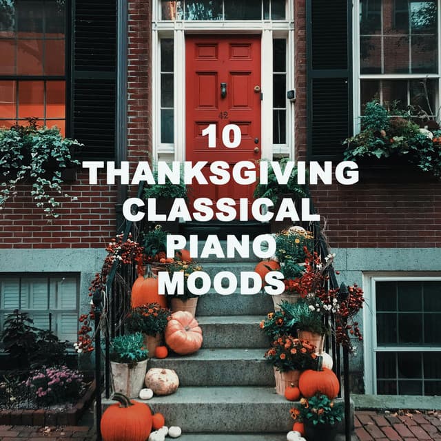 10 Thanksgiving Classical Piano Moods - Johann Sebastian Bach
