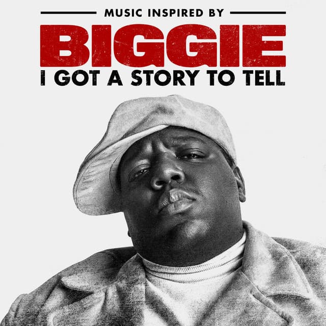 Music Inspired By Biggie: I Got A Story To Tell - The Notorious B.I.G.