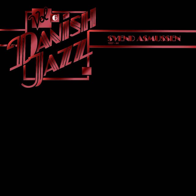 Danish Jazz, Vol. 6 - Svend Asmussen