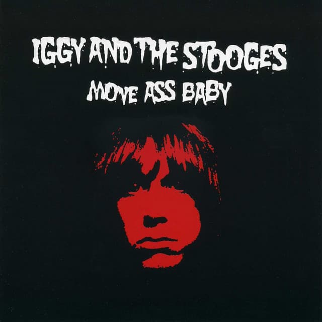 Move Ass Baby - Iggy Pop