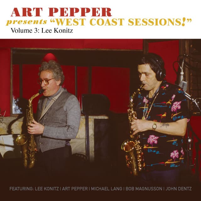 Art Pepper Presents "West Coast Sessions!" Volume 3: Lee Konitz - Art Pepper
