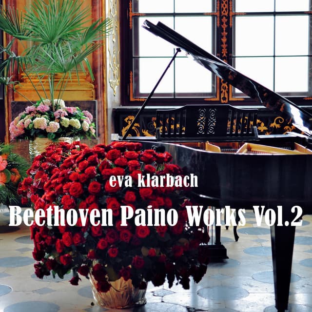 Beethoven Piano Works, Vol. 2 - Eva Klarbach