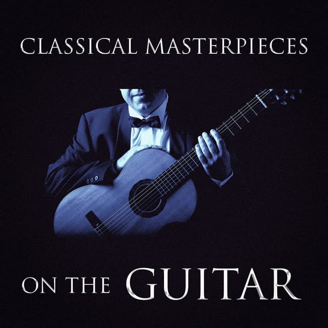 Classical Masterpieces On the Guitar - Classical Study Music