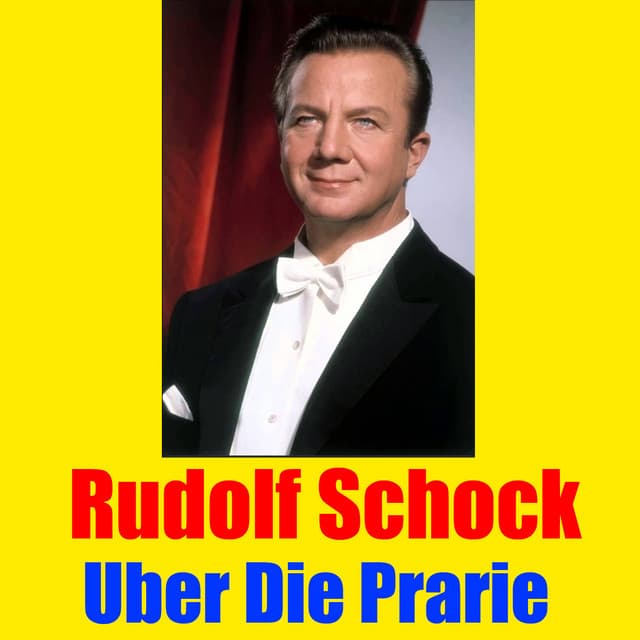 Uber die Prarie - Rudolf Schock