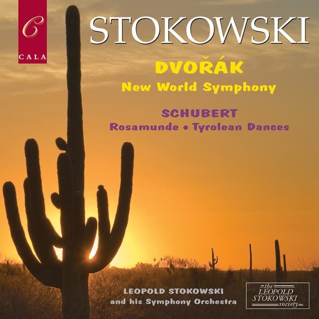 Schubert: Rosamunde, Tyrolean Dances - Dvořák: New World Symphony - Leopold Stokowski's Symphony Orchestra