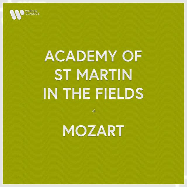 Academy of St Martin in the Fields - Mozart - Wolfgang Amadeus Mozart