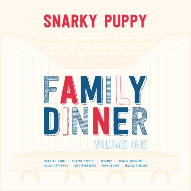 Family Dinner - Vol. 1 - Snarky Puppy