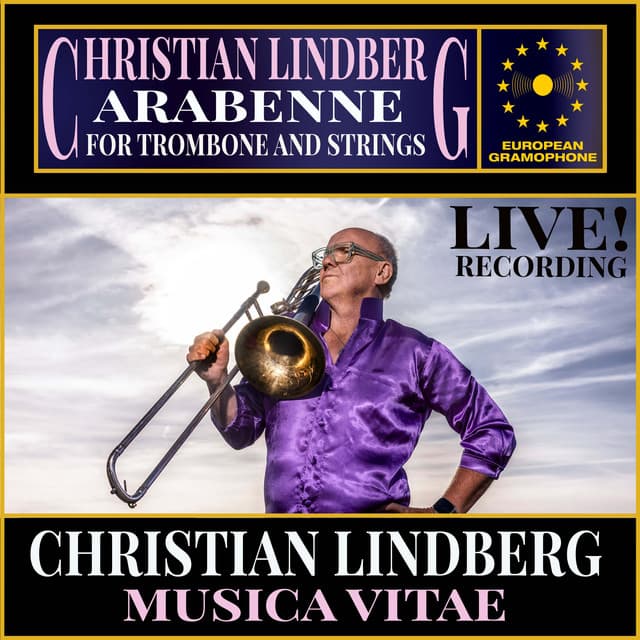 Christian Lindberg: Arabenne for Trombone and Strings - Christian Lindberg