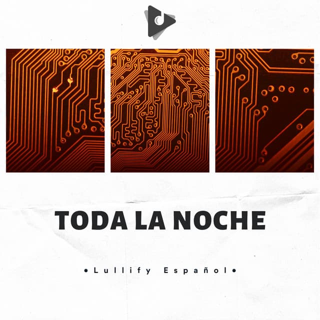 Toda La Noche - Lullify Español